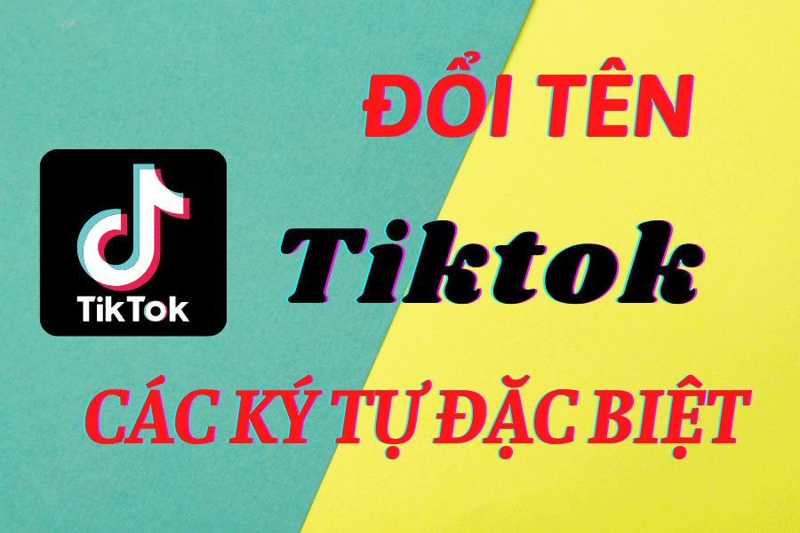 Các Ký Tự Đặc Biệt Tiktok. Đặt Tên Tiktok Tuyệt Đẹp - Thái Hoàng Hd