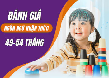 Bài test định kỳ ngôn ngữ nhận thức cho trẻ 49-54m