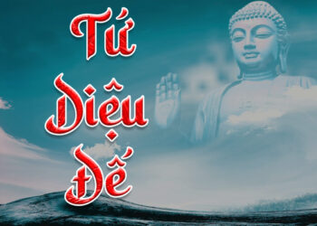 Bốn Sự Thật – Tứ Diệu Đế